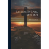 Letters By J.n.d., 1849-1875