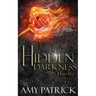 Hidden Darkness, Book 4 of the Hidden Saga