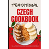 Traditional Czech Cookbook: 50 Authentic Recipes from Czech Republic