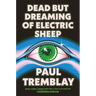 Dead But Dreaming of Electric Sheep