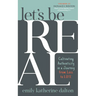 Let's Be Real: Cultivating Authenticity in a Journey from Loss to Life