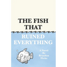 The Fish That Ruined Everything