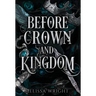 Before Crown and Kingdom