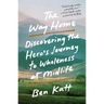 The Way Home: Discovering the Hero's Journey to Wholeness at Midlife