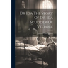 Dr Ida The Story Of Dr Ida Scudder Of Vellore