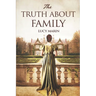 The Truth About Family: A friends to lovers variation of Jane Austen's Pride and Prejudice