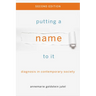 Putting a Name to It: Diagnosis in Contemporary Society