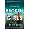 Broken Girls: A totally addictive and unputdownable crime thriller