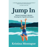 Jump In: Women Investing in Women, Growing Our Capital and Impact