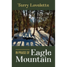 In Praise of Eagle Mountain