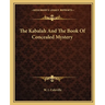 The Kabalah And The Book Of Concealed Mystery