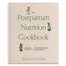 The Postpartum Nutrition Cookbook: Postpartum Gifts for Mom