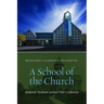 A School of the Church: Andover Newton across Two Centuries