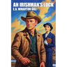 An Irishman's Luck