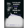 The Black Sheeps Roar: the Problem in a Prophecy