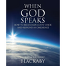 When God Speaks: How to Recognize God's Voice and Respond in Obedience