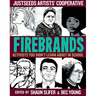 Firebrands: Activists You Didn't Learn about in School