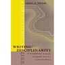 Writing/Disciplinarity: A Sociohistoric Account of Literate Activity in the Academy