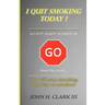 I Quit Smoking Today! - Accept. Adapt. Achieve. (R)