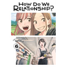 How Do We Relationship?, Vol. 6