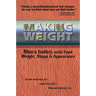 Making Weight: Men's Conflicts with Food, Weight, Shape and Appearance