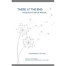 There at the End: Voices from Final Exit Network - A Celebration of 20 Years
