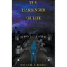 The Harbinger of Life