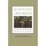 Ministry Greenhouse: Cultivating Environments for Practical Learning