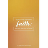 More Than Ordinary Faith: Why Does God Allow Suffering?