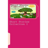 Short Stories Collection I: Just for Kids ages 4 to 8 years old