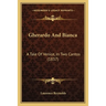 Gherardo And Bianca: A Tale Of Venice, In Two Cantos (1837)