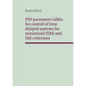 PID parameter tables for control of time delayed systems for minimized ITAE and IAE criterions: The Büchi parameters