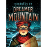 Darkness at Dreamer Mountain