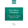 Jörg Maler's Kunstbuch: Writings of the Pilgram Marpeck Circle