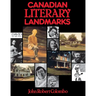 Canadian Literary Landmarks