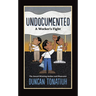 Undocumented: A Worker's Fight