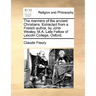 The Manners of the Ancient Christians. Extracted from a French Author, by John Wesley, M.A. Late Fellow of Lincoln College, Oxford.
