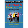 Conversational German Dialogues For Beginners and Intermediate Students: 100 German Conversations and Short Stories Conversational German Language Lea
