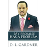 My Promise has a Problem: When God Gives a Promise, He Gives a Problem