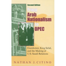 From Arab Nationalism to Opec, Second Edition: Eisenhower, King Sa'ud, and the Making of U.S.-Saudi Relations