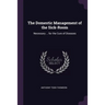 The Domestic Management of the Sick-Room: Necessary ... for the Cure of Diseases