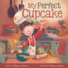 My Perfect Cupcake: A Recipe for Thriving with Food Allergies