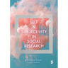 Self and Subjectivity in Social Research