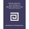 Power, Identity, and the Rise of Modern Architecture: from Siam to Thailand