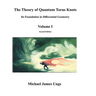 The Theory of Quantum Torus Knots: Its Foundation in Differential Geometry-Volume I