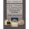 Casals V. Fernandez U.S. Supreme Court Transcript of Record with Supporting Pleadings