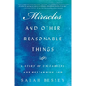 Miracles and Other Reasonable Things: A Story of Unlearning and Relearning God