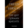 Fredy Hirsch and the Last German Knights