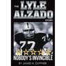 The Lyle Alzado Story Nobody's Invincible