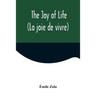 The Joy of Life (La joie de vivre)